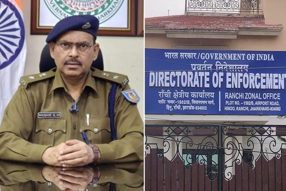साहिबगंज के पुलिस अधीक्षक नौशाद आलम नहीं गए ED दफ्तर, जानिए कारण