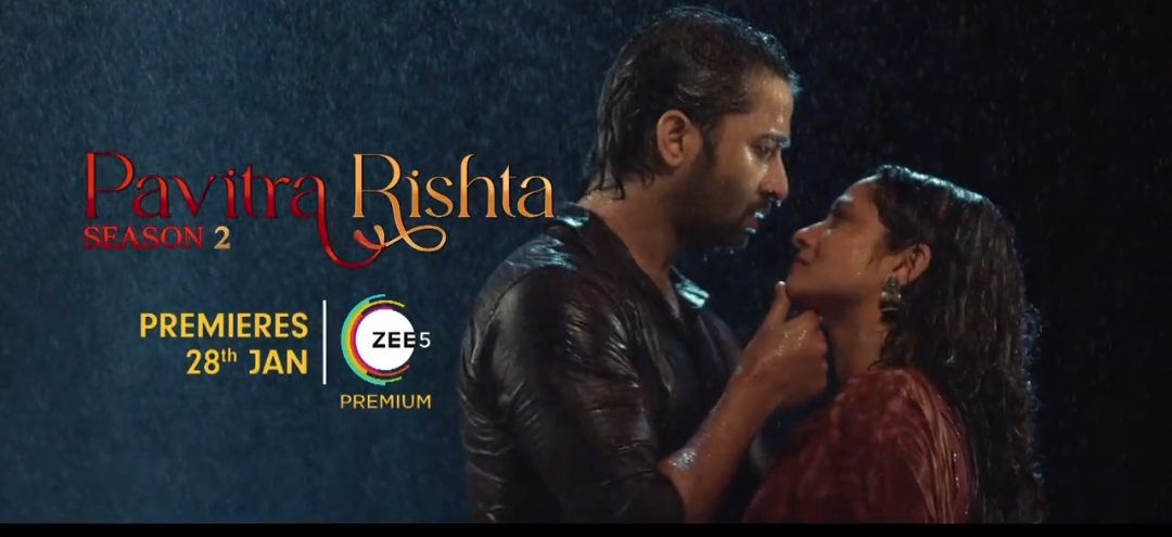 पवित्र रिश्ता 2 का ट्रेलर रिलीज, 28 जनवरी को जी 5 पर आएगा शो