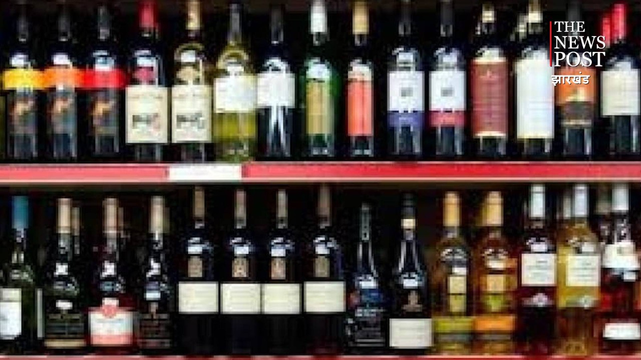 बदलेगी झारखंड की उत्पाद नीति,  पूरे राज्य में शराब का कारोबार एक एजेंसी के हाथ !